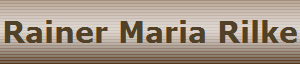Rainer Maria Rilke